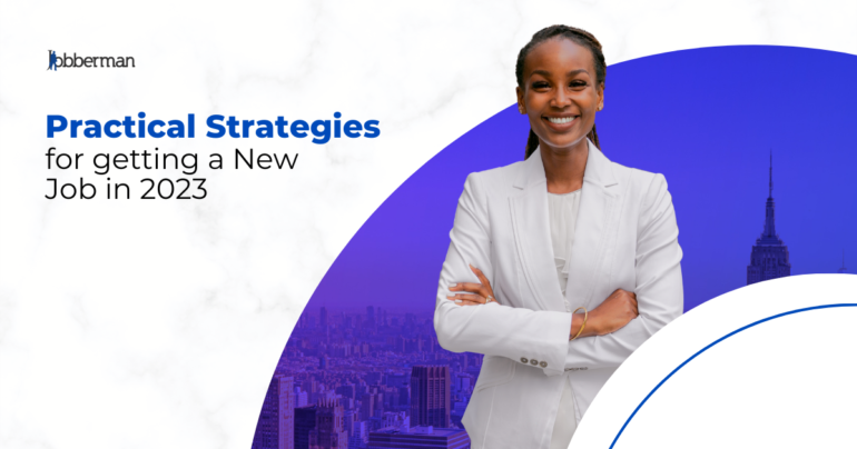 Practical Strategies for getting a New Job in 2023 - Jobberman Nigeria